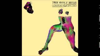 THE HOLY MESS - SPEAK UNEASY