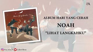 Download lagu NOAH · Lihat Langkahku [Video Lirik] mp3