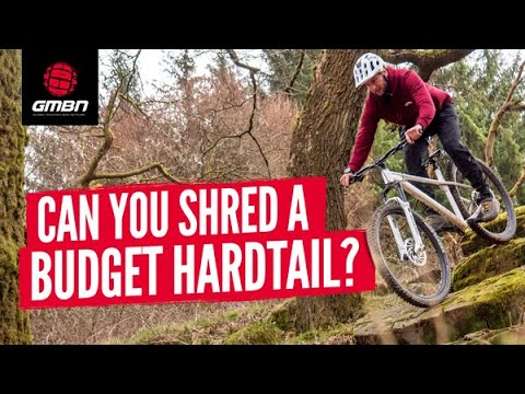 How Hard Can You Shred A Budget Bike? | Shredding An Entry Level Hardtail MTB