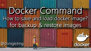 Download lagu How to docker images save load - cara backup restore images docker mp3