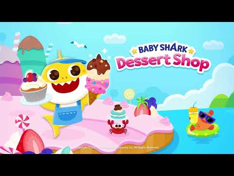 Baby Shark Dessert Shop: Game Video