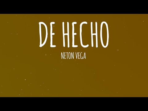 Neton Vega - De Hecho (Letra/Lyrics)