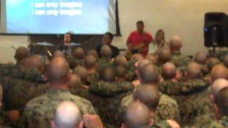 Singing I Can Only Imagine at the Marine Bootcamp