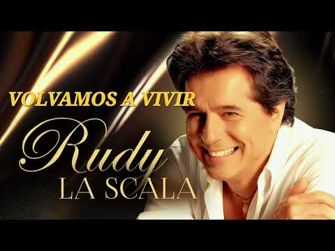 Rudy La Scala Y Sus 6 Mejores Canciones Románticas