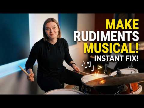 Why Your Rudiments Don’t Sound Musical (And How To Fix It)