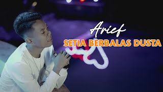 Download lagu ARIEF - SETIA BERBALAS DUSTA (HD AUDIO) mp3