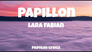Lara Fabian - Papillon - (Paroles-Lyrics)
