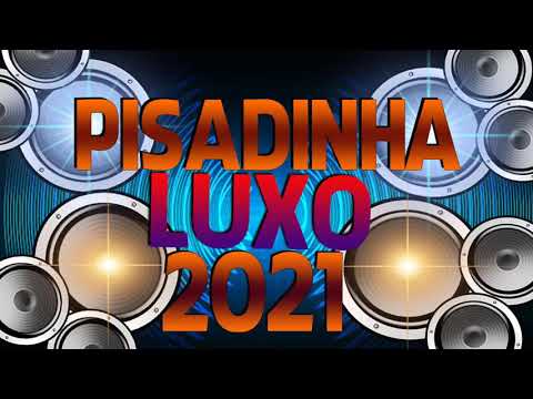 Pisadinha de Luxo 2021 Lançamento Só as Tops.