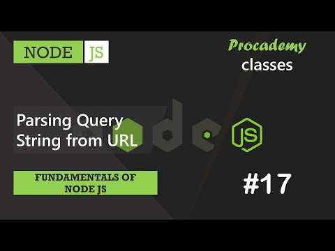 #17 Parsing Query String from URL | Fundamentals of NODE JS | A Complete NODE JS Course