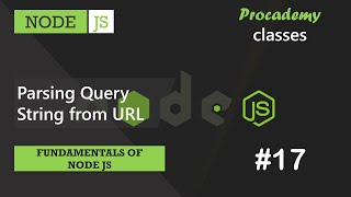 #17 Parsing Query String from URL | Fundamentals of NODE JS | A Complete NODE JS Course
