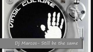 Still be the same - Dj Marcos