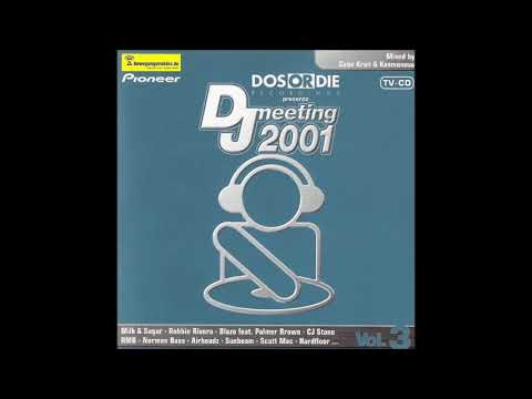 Caba Kroll & Kosmonova – Dos Or Die Presents DJ Meeting 2001 Vol  3  2CD