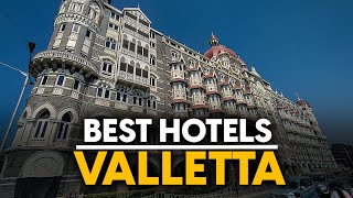 Best Hotels In Valletta, Malta - Top 5 Picks For Any Budget