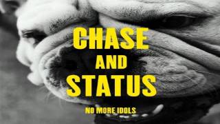 Chase &amp; Status - Fool Yourself (No More Idols)