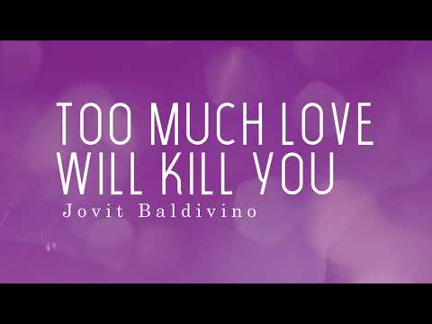Jovit Baldivino - Too Much Love Will Kill You (Audio) 🎵 | OPM Volume 2
