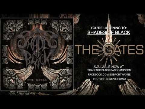 Shades of Black: The Gates  Full Album Stream