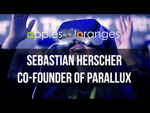 Parallux's Sebastian Herscher Discusses AR and VR's Emotional ...