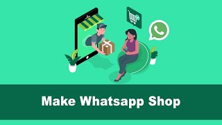 How to Setup Your Shop on WhatsApp