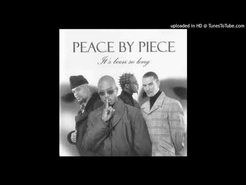 Peace By Piece - It's Been So Long