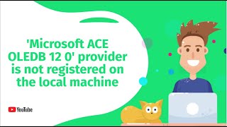 The 'Microsoft.ACE.OLEDB.12.0' provider is not registered on the local machine.