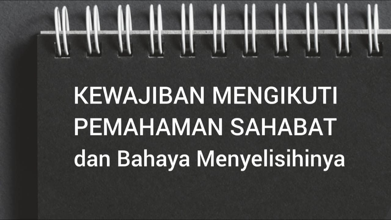 Kewajiban Mengikuti Pemahaman Sahabat dan Bahaya Menyelisihinyahttps://youtu.be/…