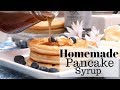 How To Make Homemade Pancake Syrup Recipe Butter Maple