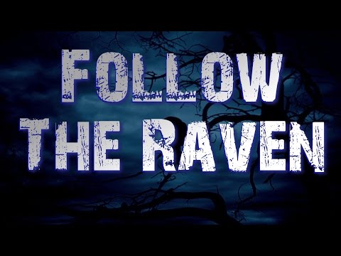 Follow The Raven Scary Story