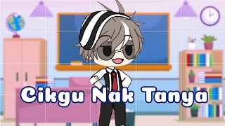 Download lagu Cikgu nak tanya..(Gacha Life Indonesia) mp3