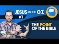 How To Find Jesus In The Old Testament Part 1