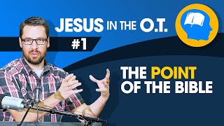 How to Find Jesus in the Old Testament: part 1