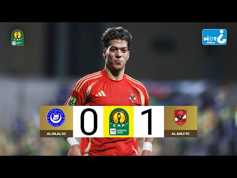 HIGHLIGHTS | Al Hilal Omdurman vs Al Ahly | 2024/25 #TotalEnergiesCAFCL | Quarter Final