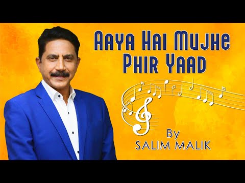 Aaya Hai Mujhe Phir Yaad  | Salim Malik