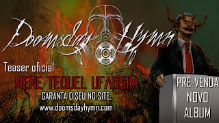 Doomsday Hymn - Teaser "Mene Tequel Ufarsim"