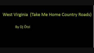 Dj Ötzi - West Virginia (Take Me Home Country Roads) - Remix