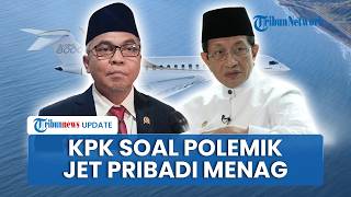 KPK Harap Menag Nasaruddin Klarifikasi Dugaan Gratifikasi Jet Pribadi: Jangan Tunggu Dipanggil