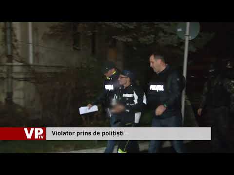 Violator prins de polițiști