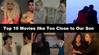 Top 10 Movies like Too Close to Our Son 2015