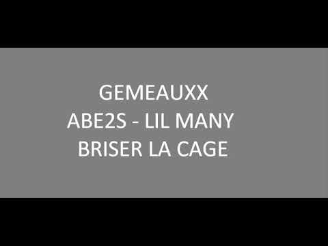 GEMEAUXX  BRISER LA CAGE ABE2S - LIL MANY