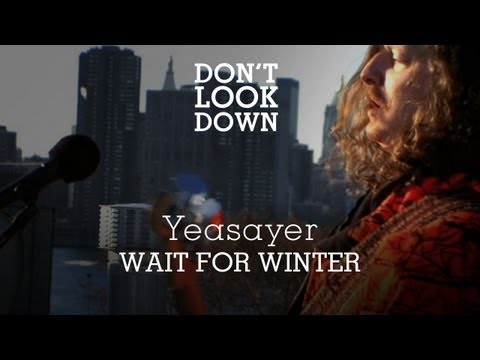Yeasayer - Wait For The Wintertime - Don't Look Down
