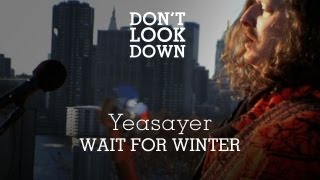Yeasayer - Wait For The Wintertime - Don't Look Down