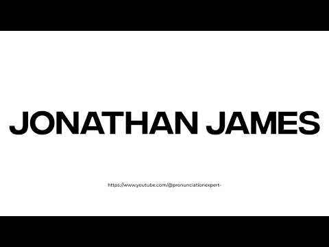 How to pronounce Jonathan James