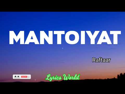 Raftaar - Mantoiyat ( lyrics)