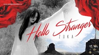 ZUKA - Hello Stranger (Official Music Video)