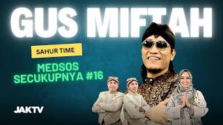 Download lagu SAHUR TIME BERSAMA GUS MIFTAH 'MEDSOS SECUKUPNYA' #16 mp3