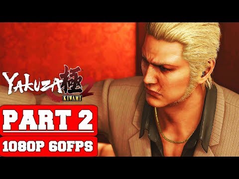 Yakuza Kiwami 2 - Gameplay Walkthrough Part 2 - The Dragon of Kansai - No Commentary (PC)