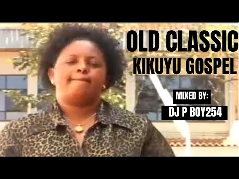 OLD CLASSIC KIKUYU GOSPEL TROWBACK VIDEO MIX  Ruth Wamunyu, Jane Muthoni, Ben Githae