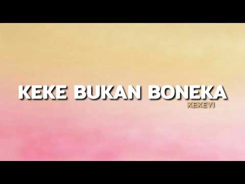 Keke bukan boneka - Kekeyi (Lyrics) | Nir Lyrics