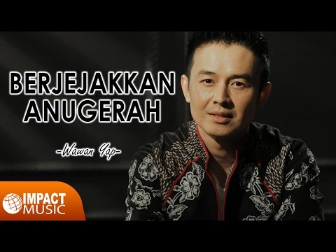 Berjejakkan Anugerah - Wawan Yap [Official Video]