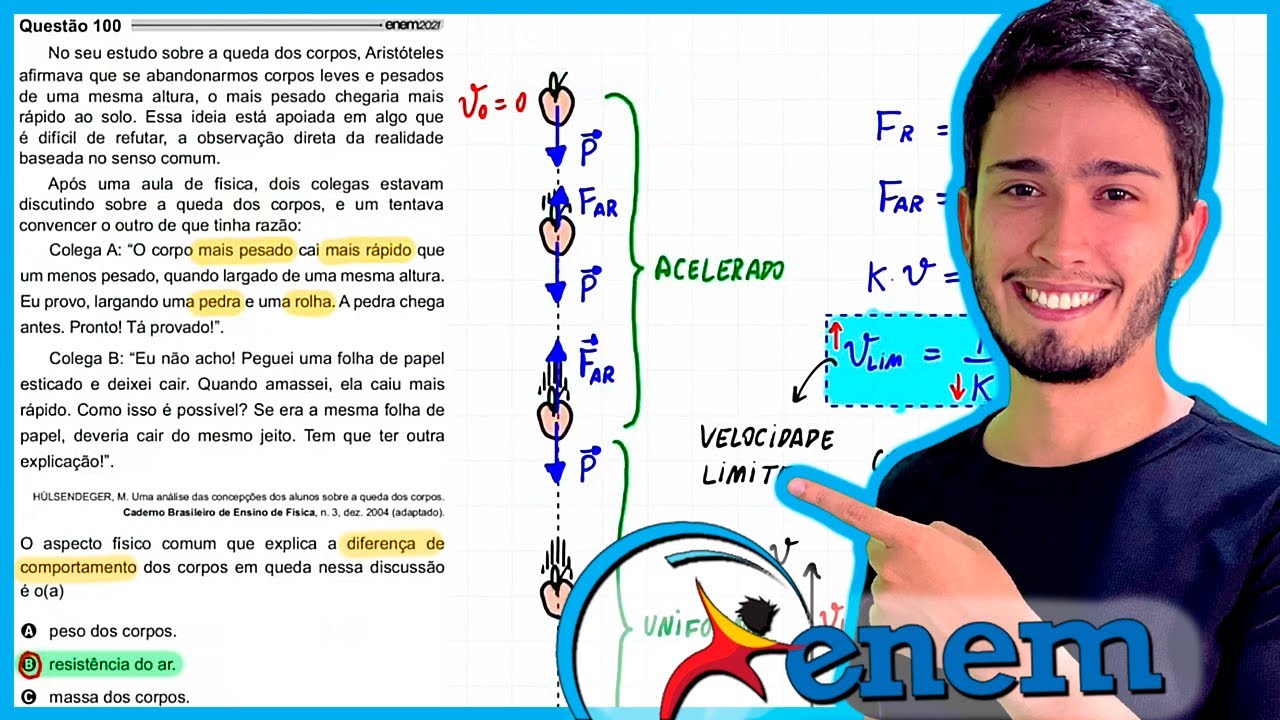 ENEM 2021 - No seu estudo sobre a queda dos corpos, Aristóteles afirmava que se abandonarmos corpos