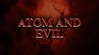Heaven &amp; Hell – Atom &amp; Evil (Official Audio)